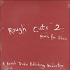 Rough Cuts 2 cover