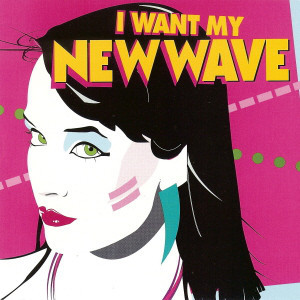 I Want My New Wave cover