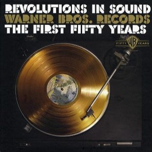 Revolutions In Sound: Warner Bros. Records The First Fifty Years cover